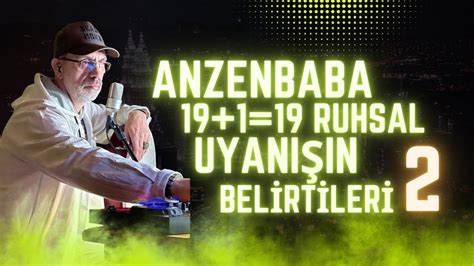 Anzenababa ile 19 1 19 Ruhsal Uyanış ın Belirtileri Sohbeti 2 YouTube