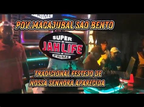 SUPER JAH LEFI EM MACAJUBAL SAO BENTO LOTAÇÃO MÁXIMA FESTEJO DE NOSSA