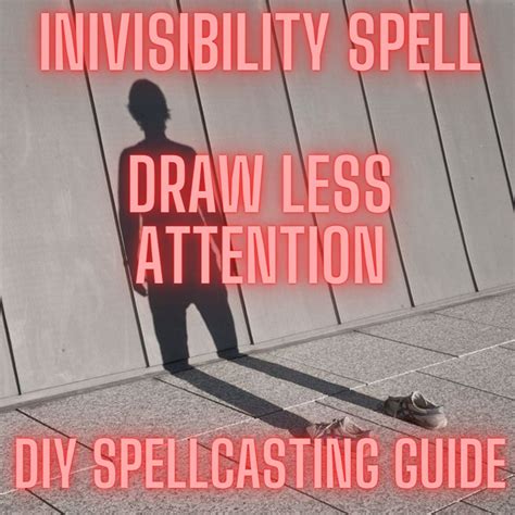 Invisibility Spell Draw Less Attention Remain Undetected Unnoticed Be