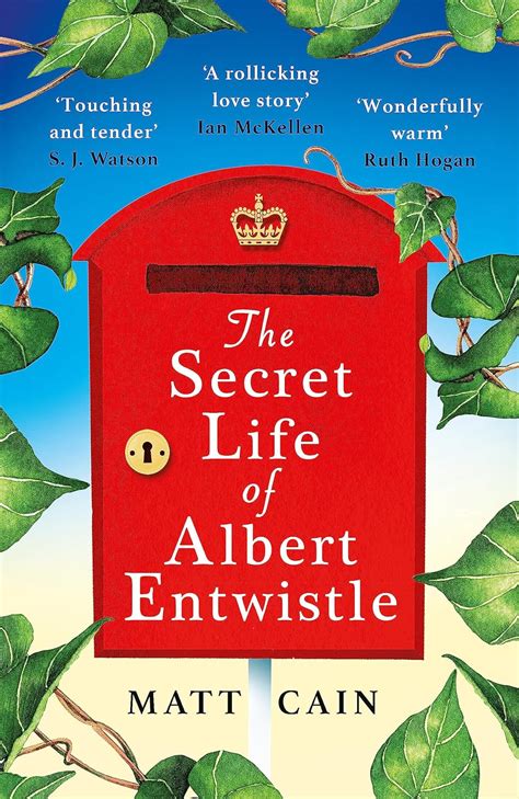 The Secret Life Of Albert Entwistle A Surprising Uplifting And