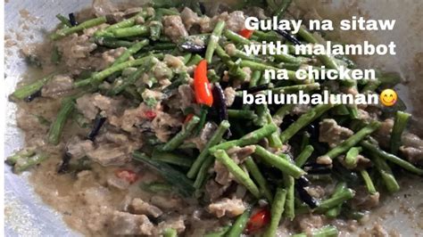 Ginataang Sitaw With Chicken Balunbalonan Youtube Filipino Dishes