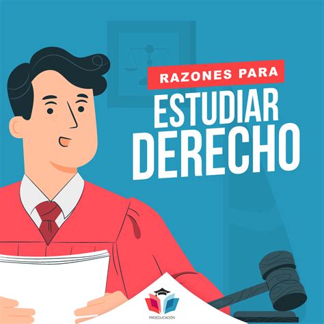 Razones para estudiar Derecho PROEDUCACIÓN