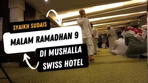 Malam Ramadhan Ke Di Mushalla Swiss Hotel Di Imami Oleh Syaikh