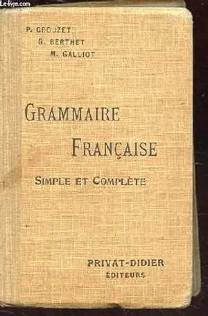 GRAMMAIRE FRANCAISE SIMPLE ET COMPLETE POUR TOUTES LES CLASSES