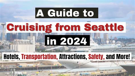 Guide to Cruising from Seattle in 2024: Hotels, Transportation ...