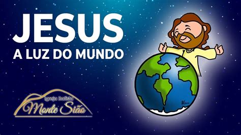 Culto Infantil Jesus A Luz Do Mundo Youtube