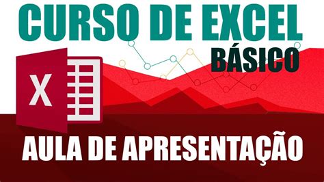 Vídeo 1 Curso De Excel BÁsico Aula Inaugural Youtube