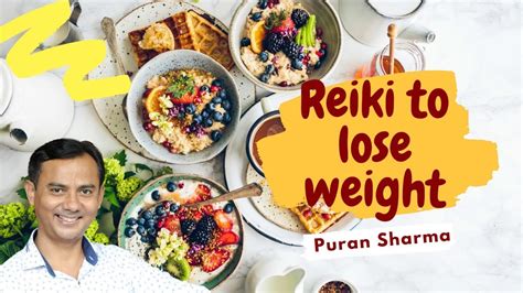 How To Use Reiki To Lose Weight Puran Sharma Youtube