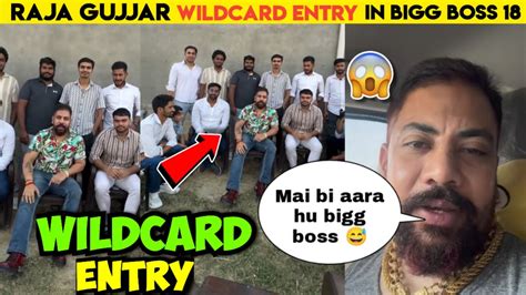 OMG Raja Gujjar WILDCARD Entry In Bigg Boss 18 Raja Gujjar In Bigg