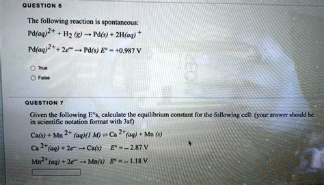 Solved Question The Following Reaction Is Spontaneous Pd Aq Hz G