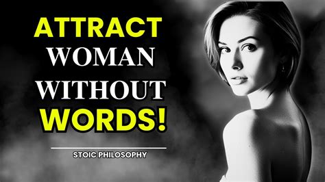 How To Attract Any Woman Without Talking Stoicism Tips Youtube