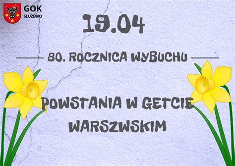 Rocznica Wybuchu Powstania W Getcie Warszawskim Gminny O Rodek