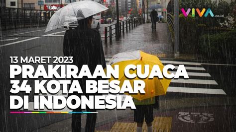 Prakiraan Cuaca Kota Besar Di Indonesia Maret Vlix Id