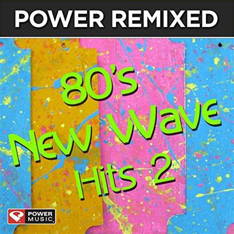 Spiele Power Remixed 80 S New Wave Hits Vol 2 Dj Friendly Full