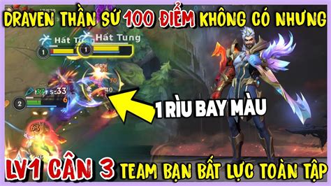 TỐC CHIẾN Xạ Thủ Có Dame Lỗi Nhất Game Lv1 Cân 3 Cực Ác Với DRAVEN