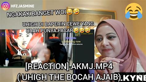 Reaction Akmj Mp Uhigh The Bocah Ajaib Youtube