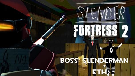 Slender Fortress 2ratsbossslenderman Ethre Youtube