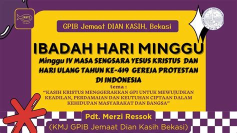 Gpib Dian Kasih Bekasi Ibadah Hari Minggu Iv Pra Paskah Hut Gpi Ke