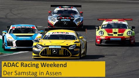 Adac Racing Weekend Assen Samstag Live Youtube