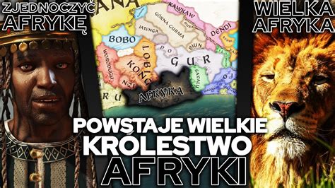 Powstaje Wielkie Kr Lestwo Afryka Skie Crusader Kings Youtube