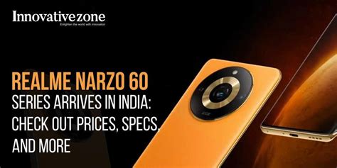 Realme Narzo 60 Series Arrives In India Check Out Prices Specs And More