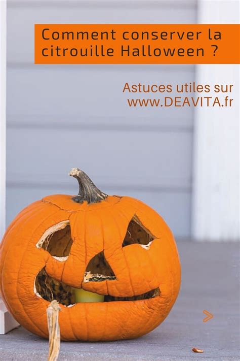 Savez Vous Comment Conserver La Citrouille Halloween Le Plus Longtemps