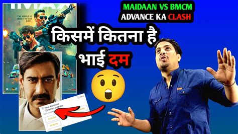 Bade Miyan Chote Miyan Vs Maidaan Advance Booking Clash Bmcm Advance