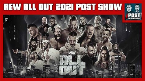 Aew All Out 2021 Post Show Bryan Danielson Adam Cole Cm Punk Vs