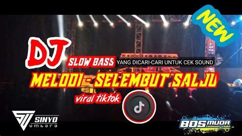 DJ CEK SOUND MELODI SELEMBUT SALJU YANG VIRAL DI TIKTOK BY BOSMUDA