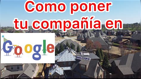 Como Poner Tu Compania En Google Roofing Youtube