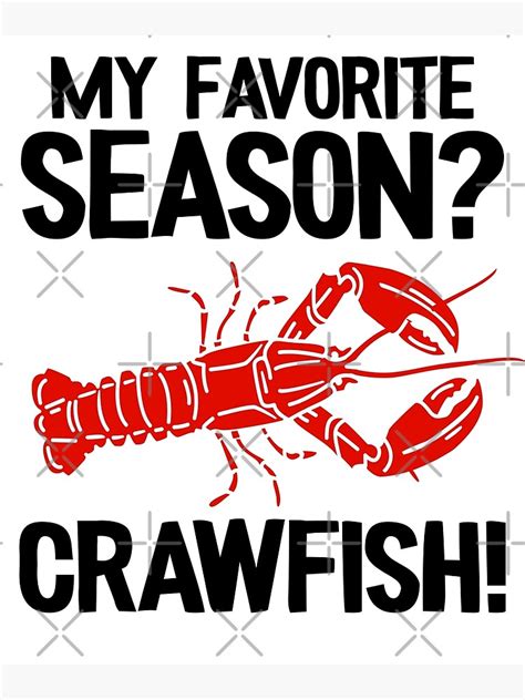 My Favorite Season Crawfish Funny Crawfish Poster By Stronzi Redbubble