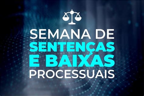 Semana De Senten As E Baixas De Portal Da Estrat Gia