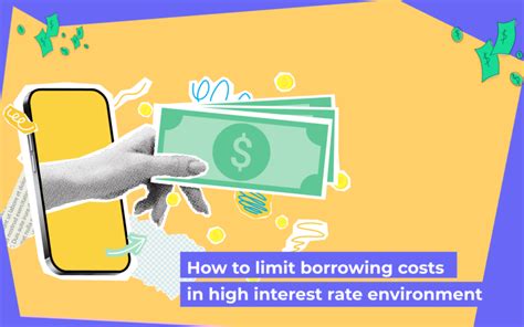 How To Limit Borrowing Costs In High Interest Rate Environment Credello