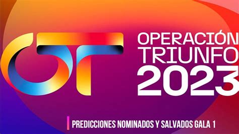 Ot Predicciones Nominados Y Salvados Gala Youtube