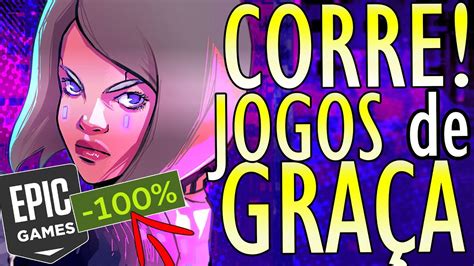 Corre 3 Novos Jogos De GraÇa Para Resgate GrÁtis E Permanente Na Epic