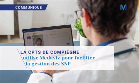 La Cpts De Compiègne Utilise Medaviz Pour Faciliter La Gestion Des