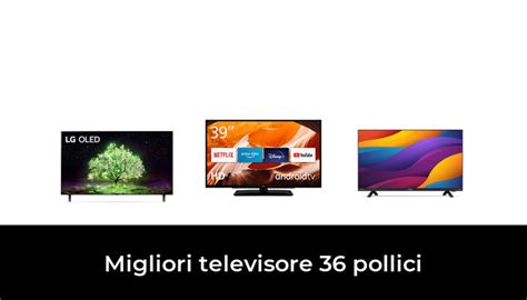 Migliori Televisore Pollici Nel Recensioni Opinioni Prezzi