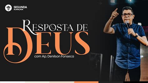 Resposta De Deus P4 Ap Denilson Fonseca YouTube