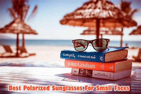 10 Best Polarized Sunglasses For Small Faces Men And Women