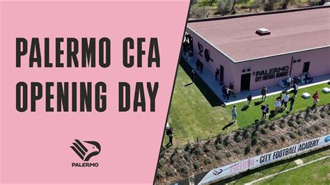 PALERMO CFA OPENING DAY Linaugurazione Del Nuovo Centro Sportivo In