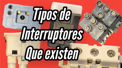 Cuales Son Los Tipos De Interruptores Electricidad En Casa Youtube