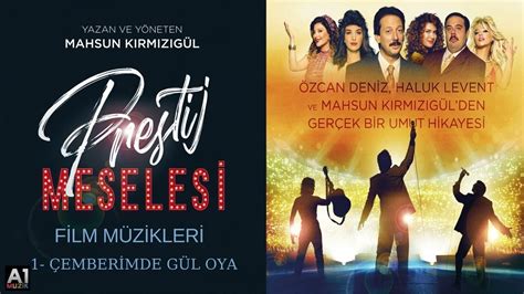 PRESTİJ MESELESİ FİLM MÜZİKLERİ ÇEMBERİMDE GÜL OYA YouTube Music