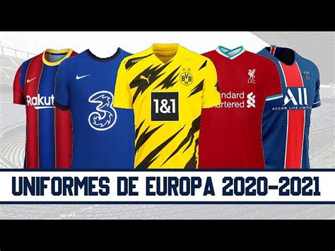 Nuevos Uniformes De Equipos Europeos Temporada 2020 2021 Atelier Yuwa