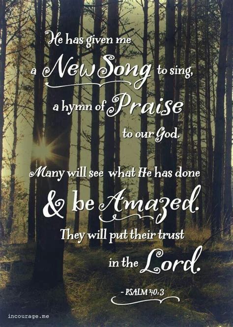 Psalm 40 3 And He Hath Put A New Song In My Mouth Even Praise Unto