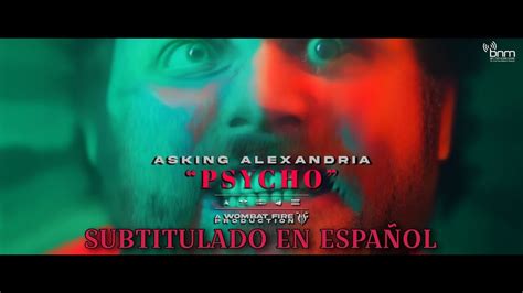 Asking Alexandria Psycho Sub Espa Ol Video Oficial Youtube