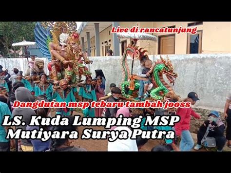 Kuda Lumping Msp Terbaru Dangdutannya Tambah Jooss Jembar Tv YouTube