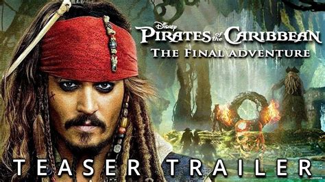 Pirates Of The Caribbean The Final Chapter Teaser Trailer