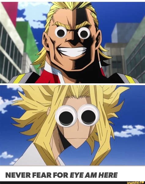 NEVER FEAR FOR EYE AM HERE - iFunny | My hero academia memes, Anime ...