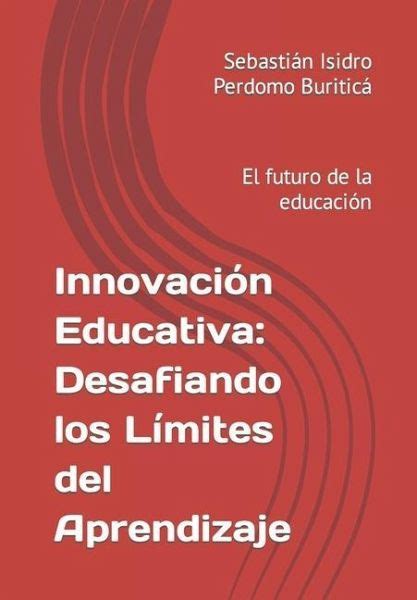 Innovación Educativa Desafiando los Límites del Aprendizaje El futuro