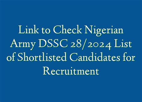 Link To Check Nigerian Army DSSC 28 2024 List Of Shortlisted Candidates